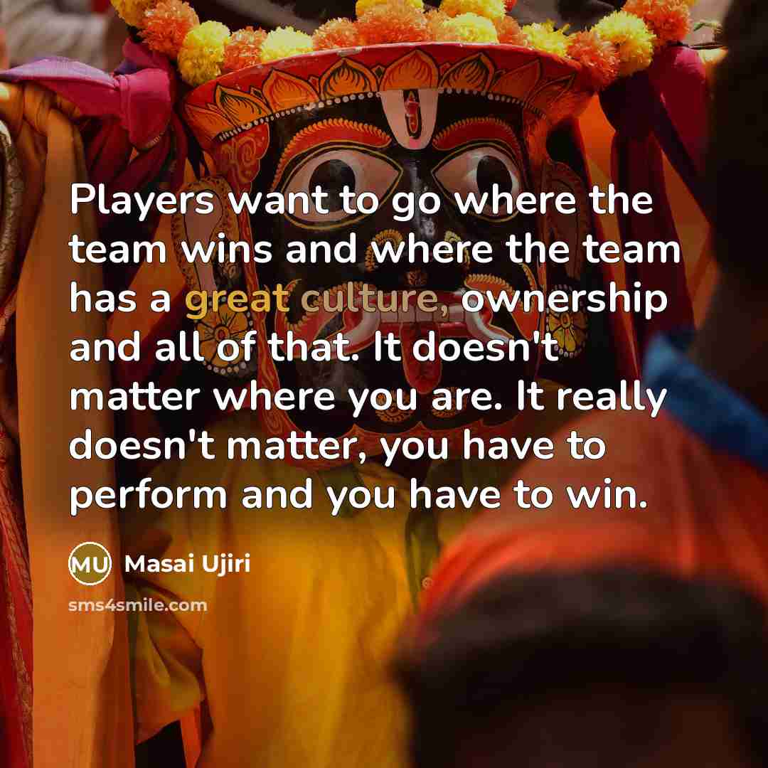 “Players want to go where the team wins and where…” quote by Masai Ujiri