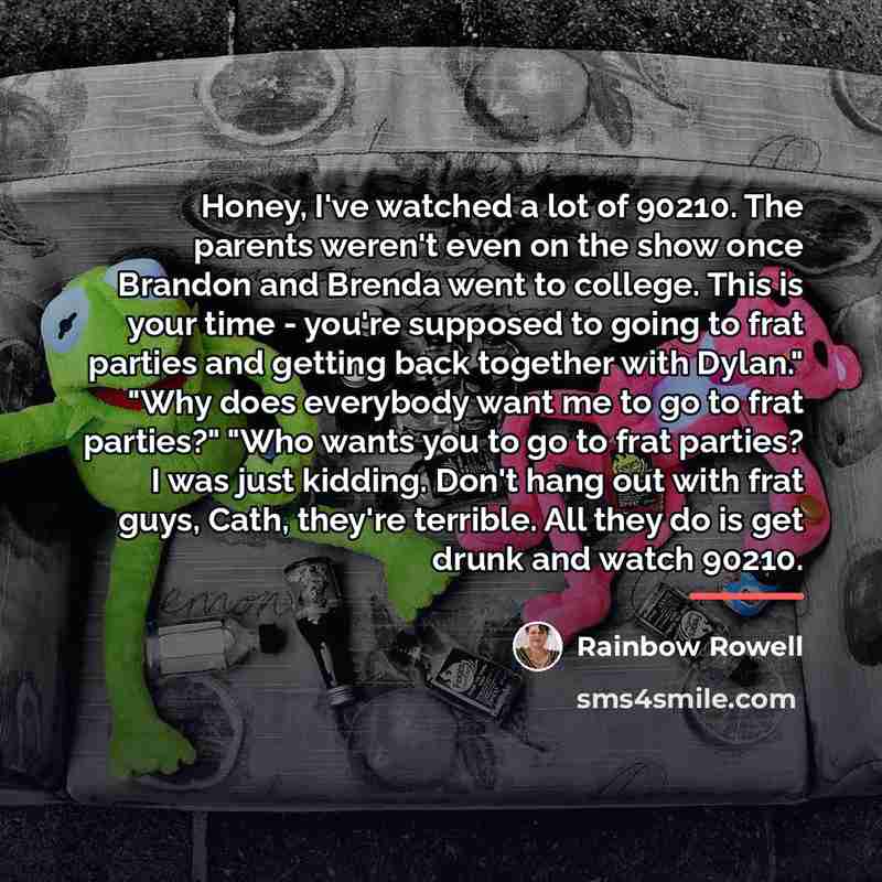 “Honey, I've watched a lot of 90210. The parents weren't…” quote by Rainbow Rowell