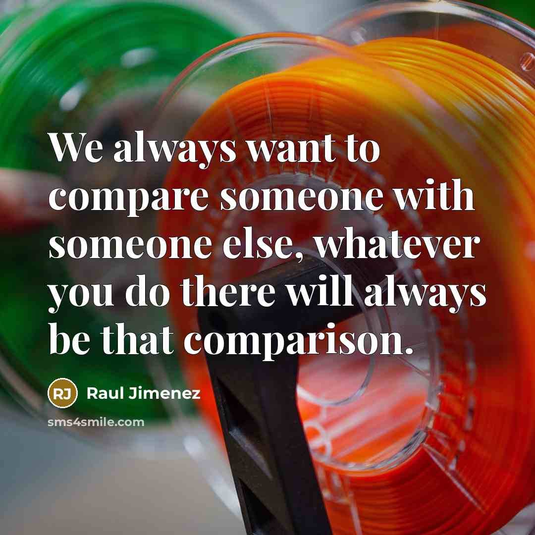 “We always want to compare someone with someone else, whatever…” quote by Raul Jimenez