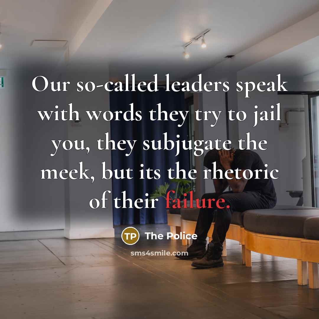 “Our so-called leaders speak with words they try to jail…” quote by The Police