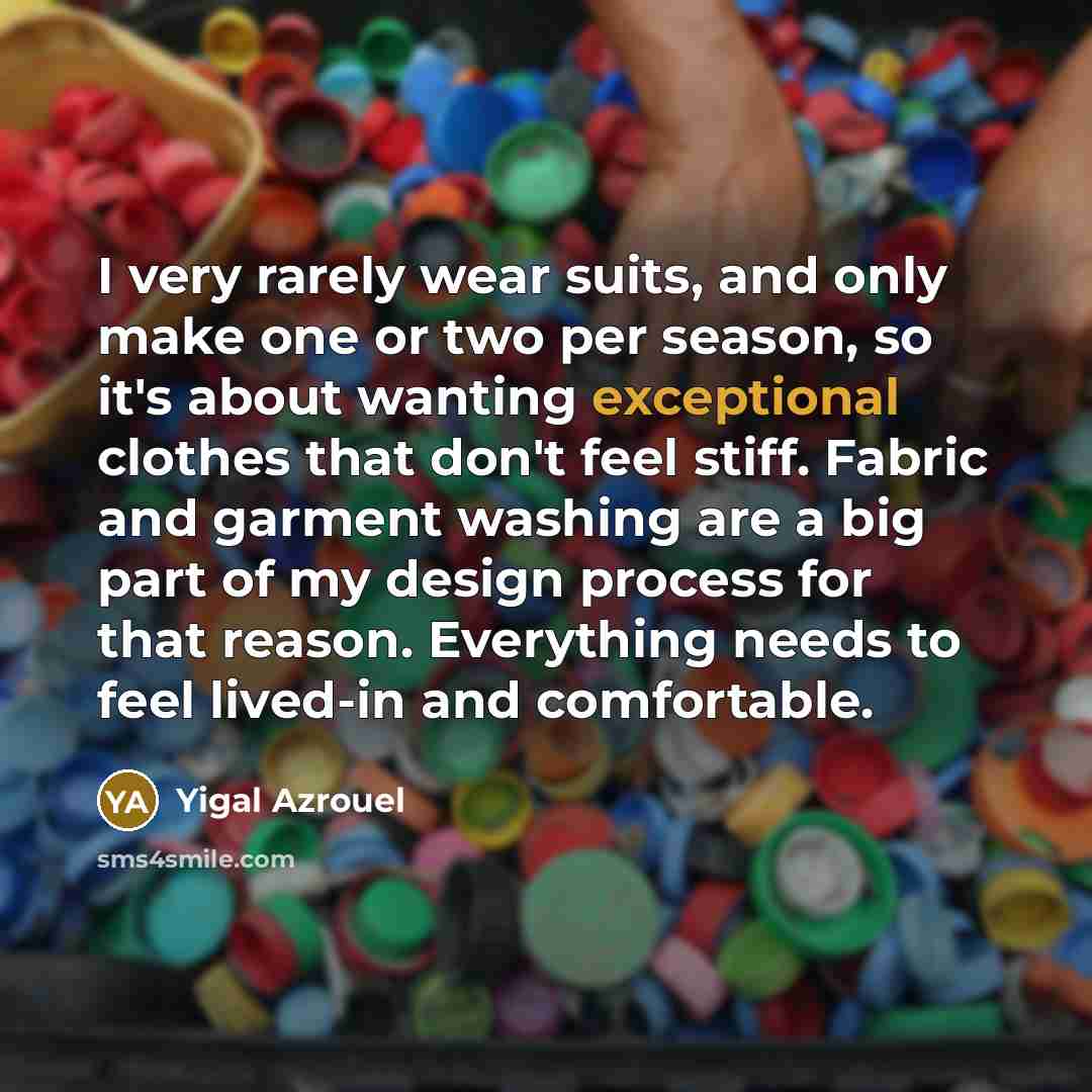 “I very rarely wear suits, and only make one or…” quote by Yigal Azrouel