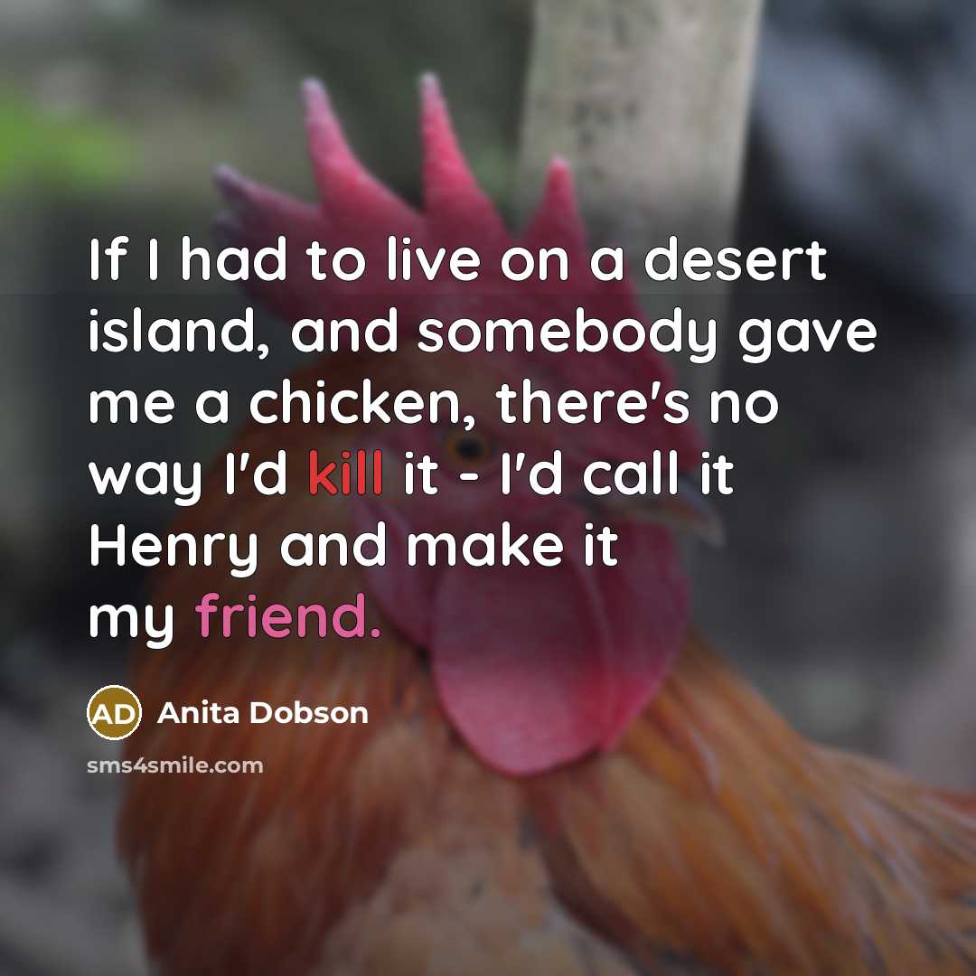 “If I had to live on a desert island, and…” quote by Anita Dobson