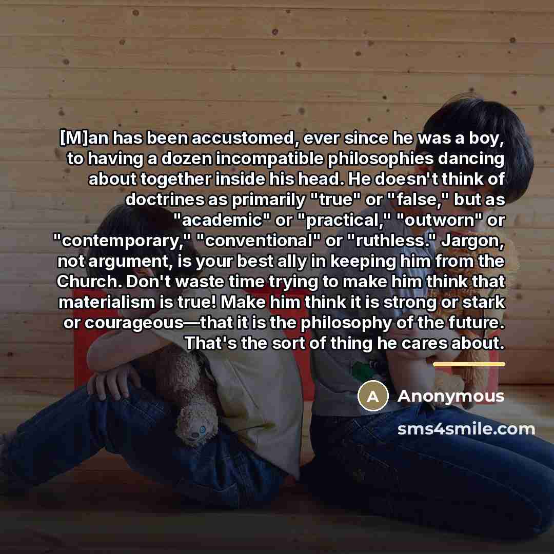 “[M]an has been accustomed, ever since he was a boy,…” quote by Anonymous