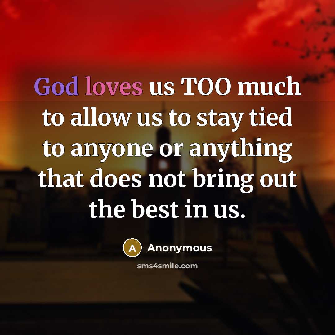 “God loves us TOO much to allow us to stay…” quote by Anonymous