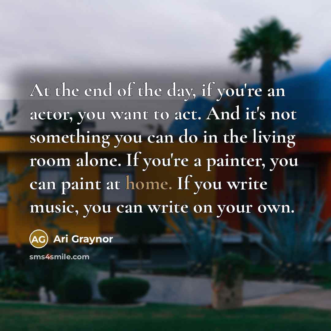 “At the end of the day, if you're an actor,…” quote by Ari Graynor