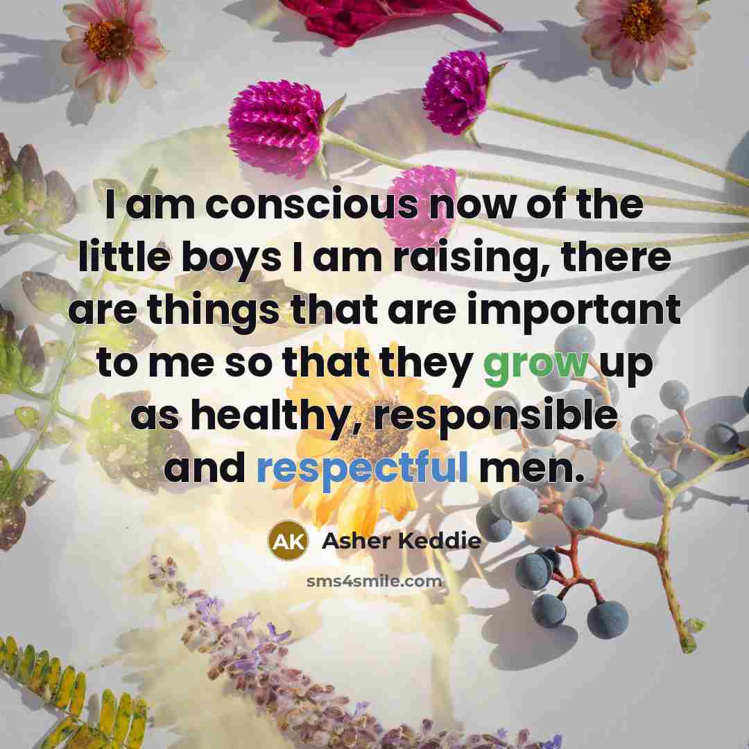 “I am conscious now of the little boys I am…” quote by Asher Keddie