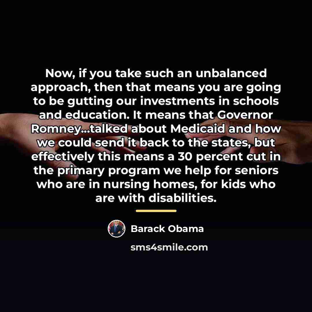 “Now, if you take such an unbalanced approach, then that…” quote by Barack Obama