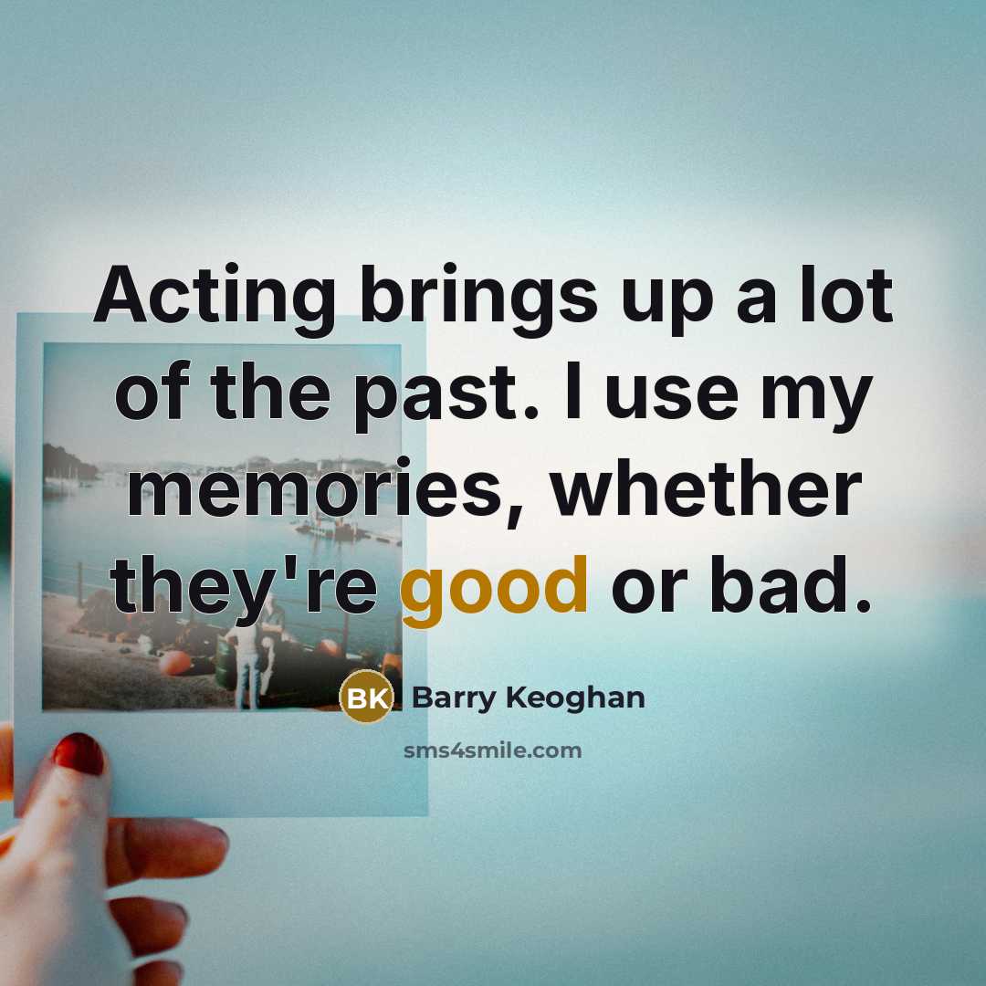 “Acting brings up a lot of the past. I use…” quote by Barry Keoghan