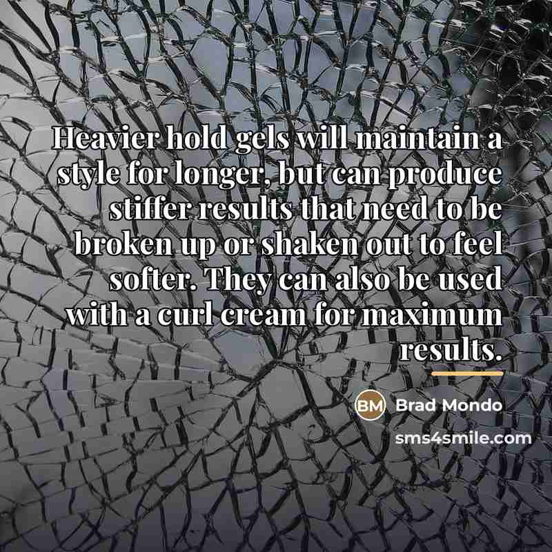 “Heavier hold gels will maintain a style for longer, but…” quote by Brad Mondo