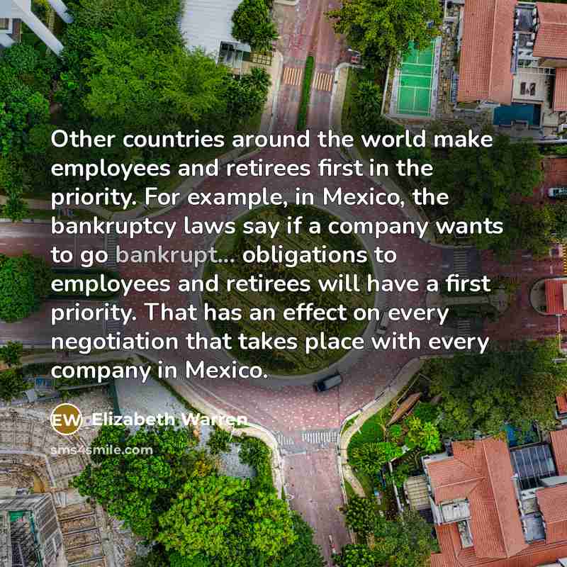 “Other countries around the world make employees and retirees first…” quote by Elizabeth Warren