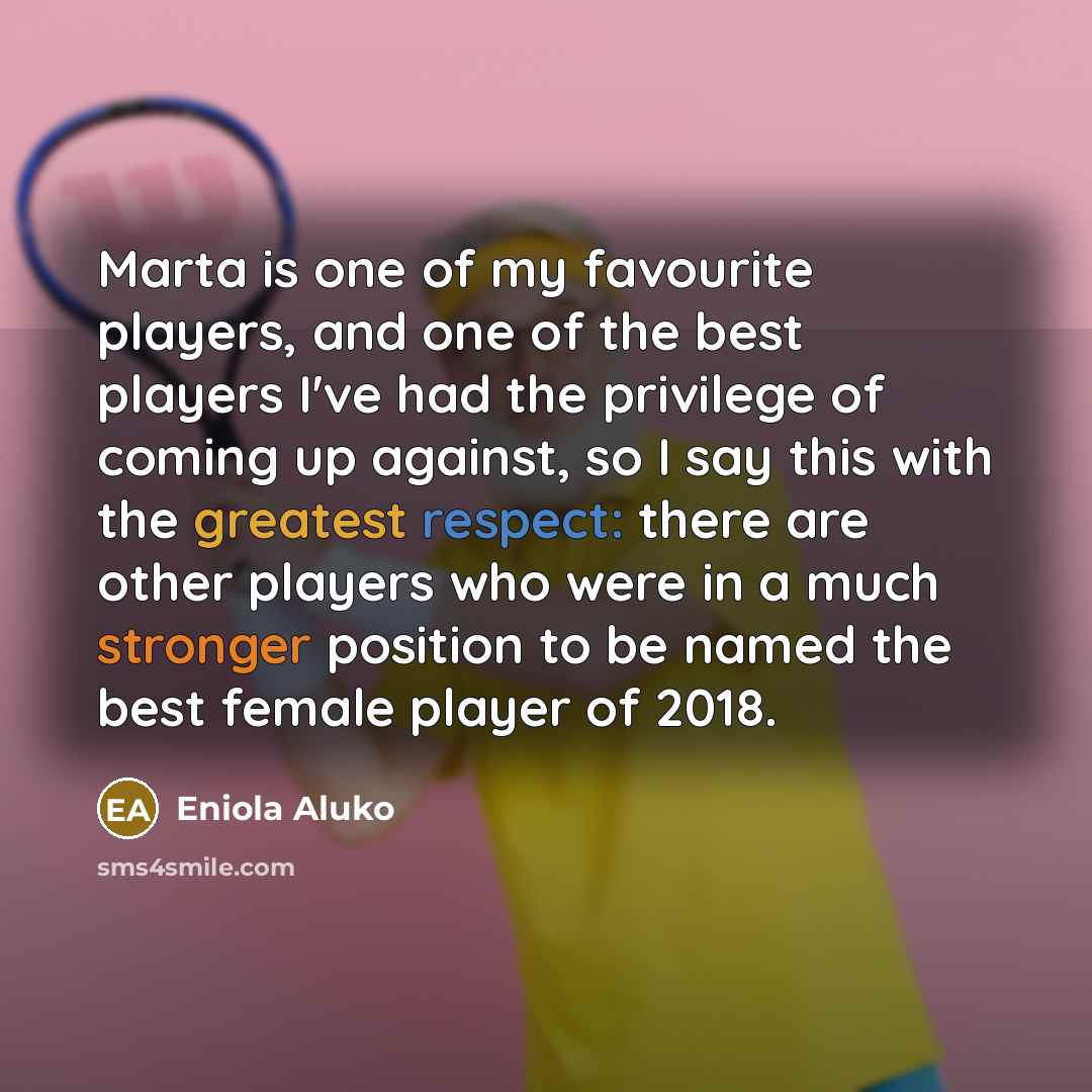 “Marta is one of my favourite players, and one of…” quote by Eniola Aluko