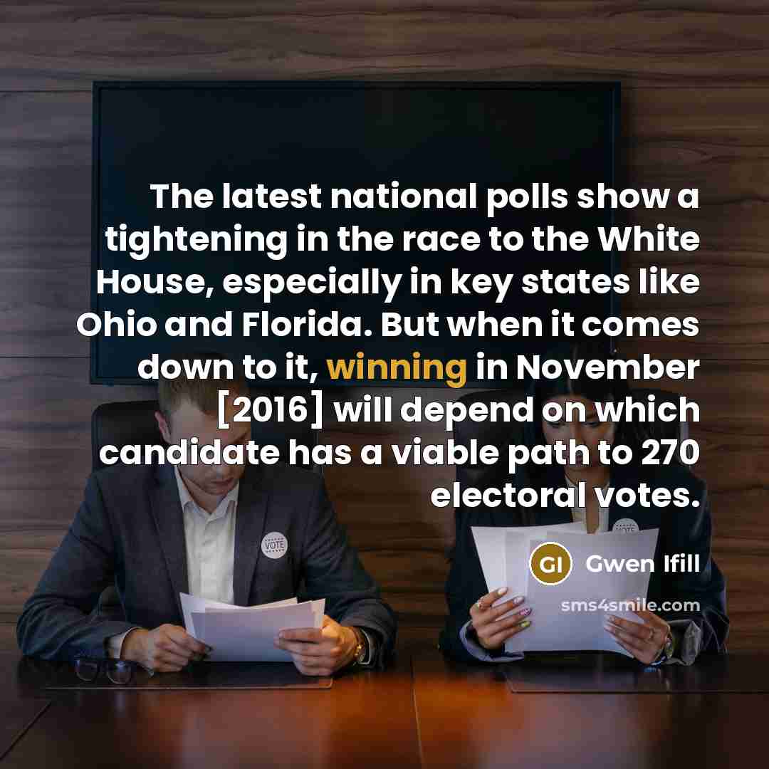 “The latest national polls show a tightening in the race…” quote by Gwen Ifill