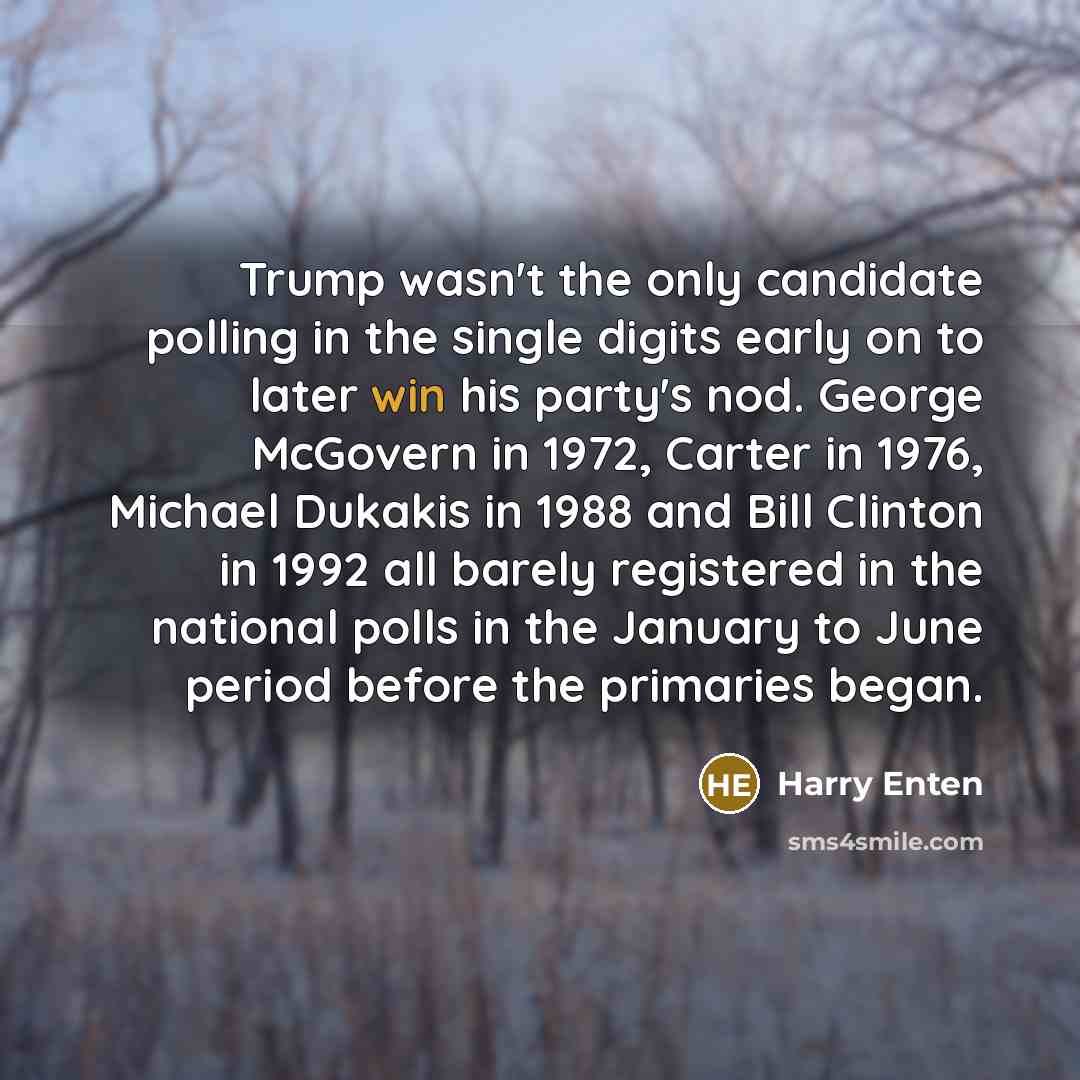 “Trump wasn't the only candidate polling in the single digits…” quote by Harry Enten