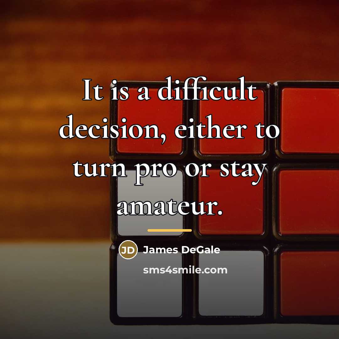 “It is a difficult decision, either to turn pro or…” quote by James DeGale