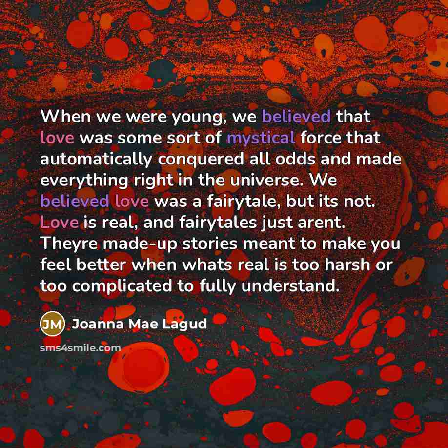 “When we were young, we believed that love was some…” quote by Joanna Mae Lagud