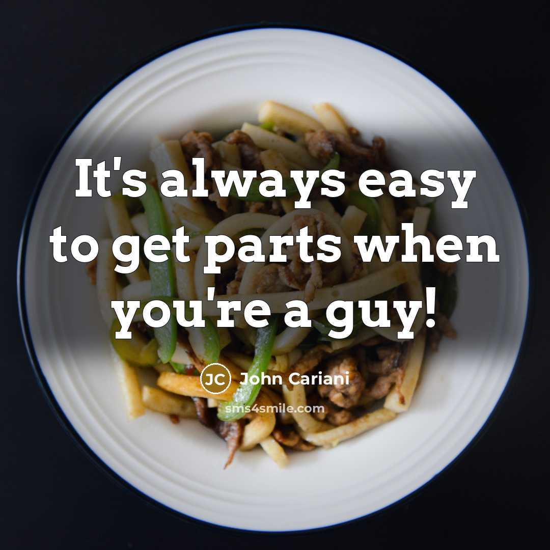 “It's always easy to get parts when you're a guy!…” quote by John Cariani