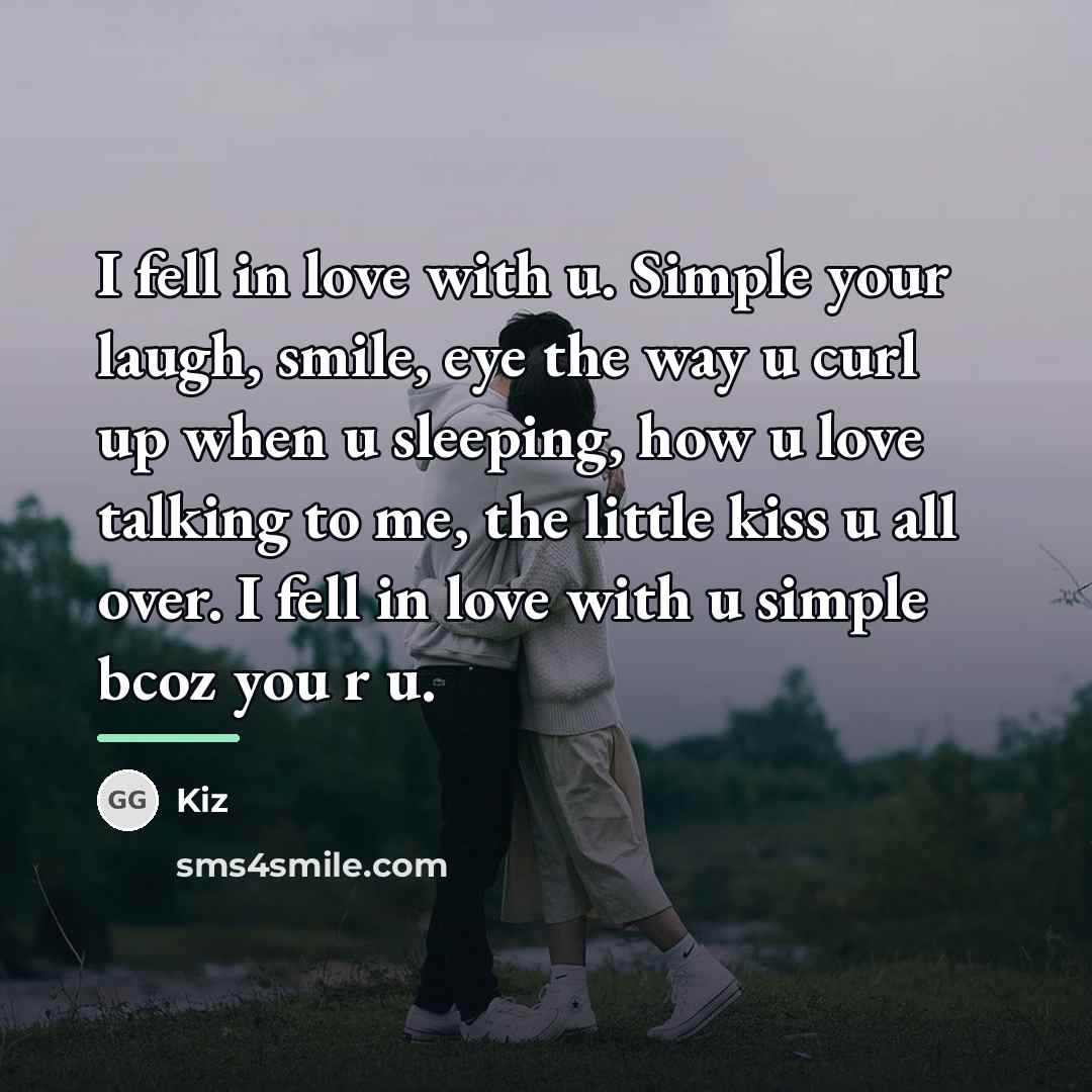 “I fell in love with u. Simple your laugh, smile,…” quote by Kiz