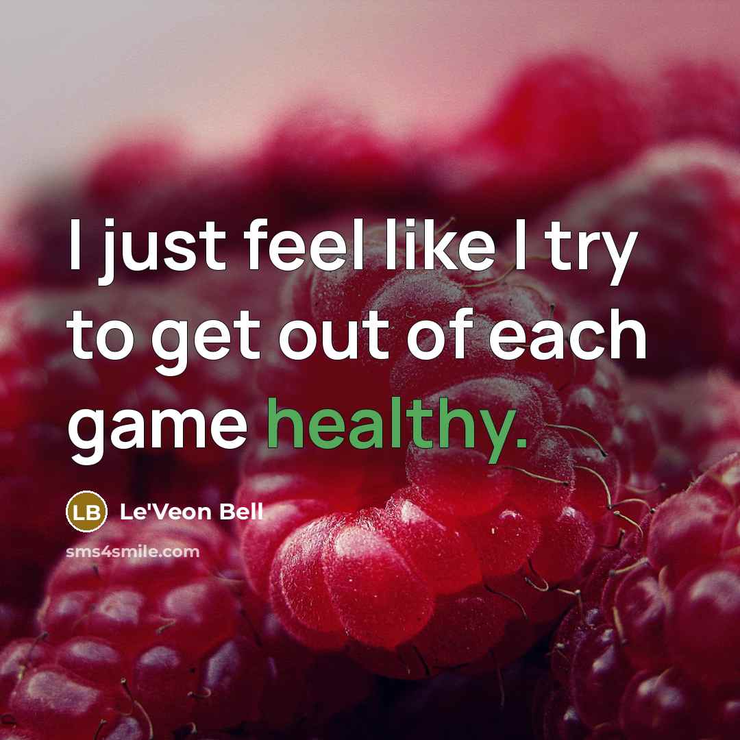 “I just feel like I try to get out of…” quote by Le'Veon Bell