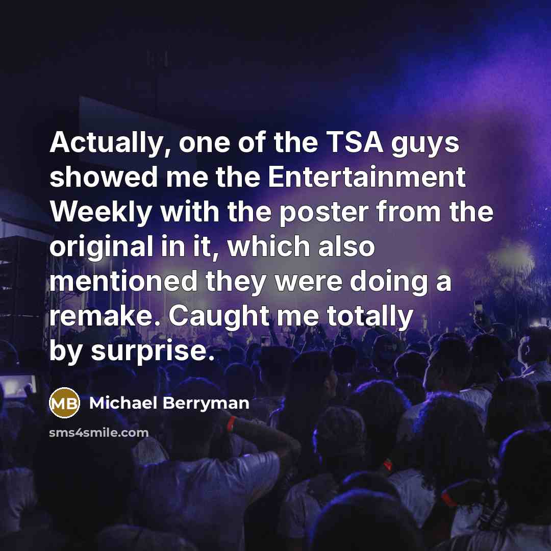 “Actually, one of the TSA guys showed me the Entertainment…” quote by Michael Berryman