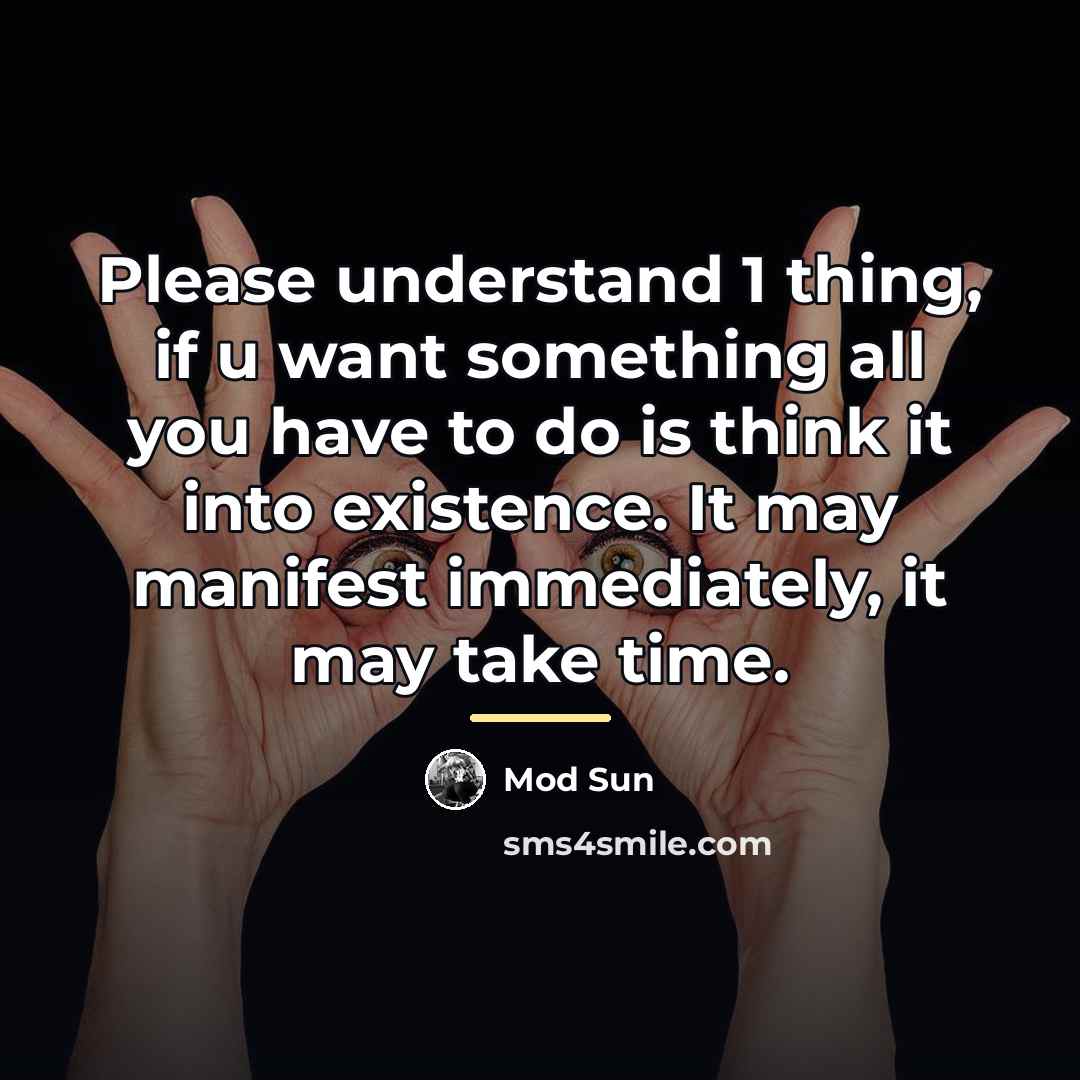 “Please understand 1 thing, if u want something all you…” quote by Mod Sun