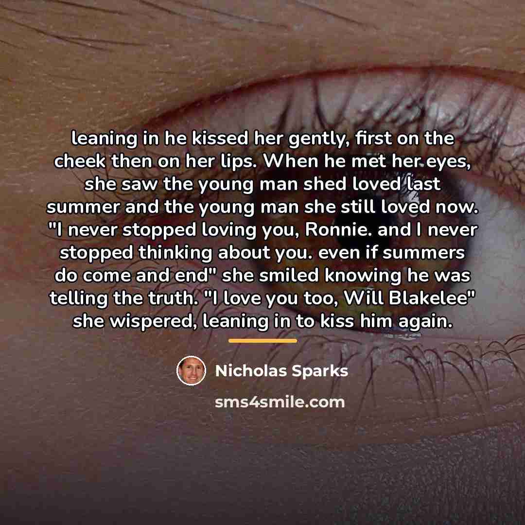 “leaning in he kissed her gently, first on the cheek…” quote by Nicholas Sparks