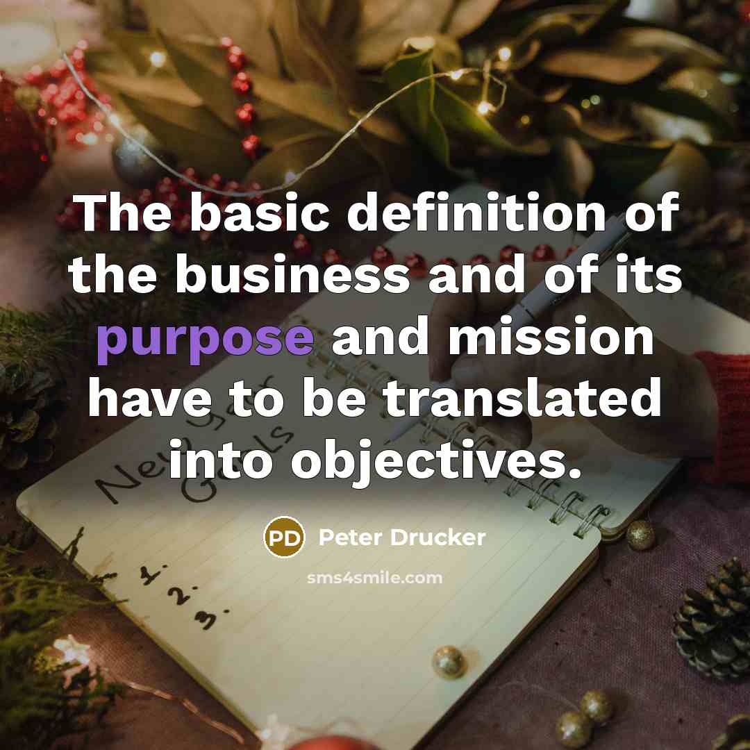 “The basic definition of the business and of its purpose…” quote by Peter Drucker