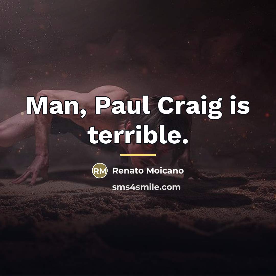 “Man, Paul Craig is terrible.…” quote by Renato Moicano