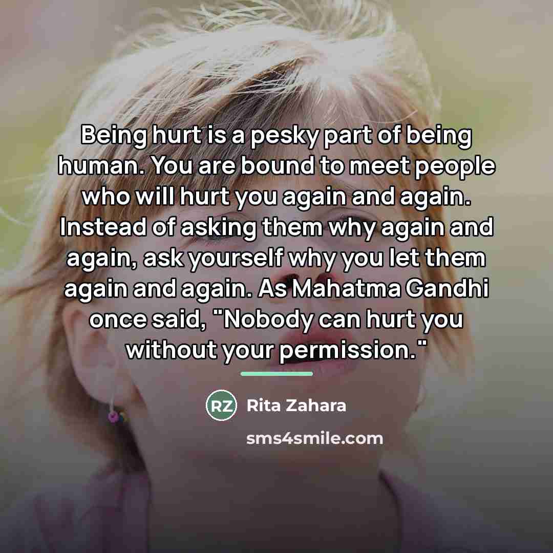“Being hurt is a pesky part of being human. You…” quote by Rita Zahara