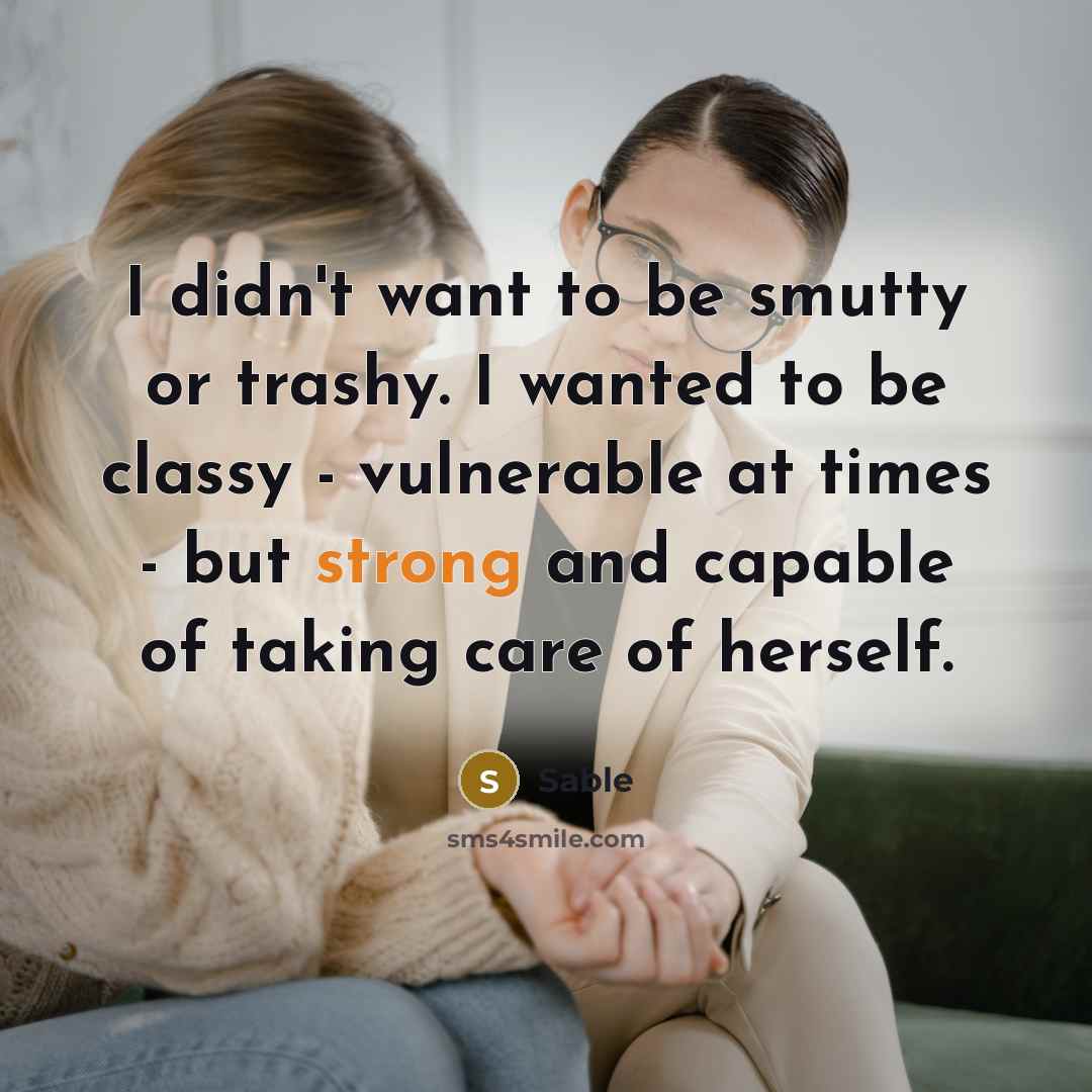 “I didn't want to be smutty or trashy. I wanted…” quote by Sable