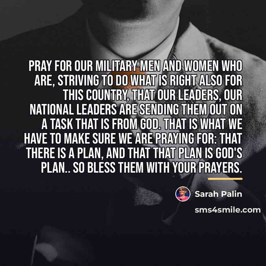 “Pray for our military men and women who are, striving…” quote by Sarah Palin