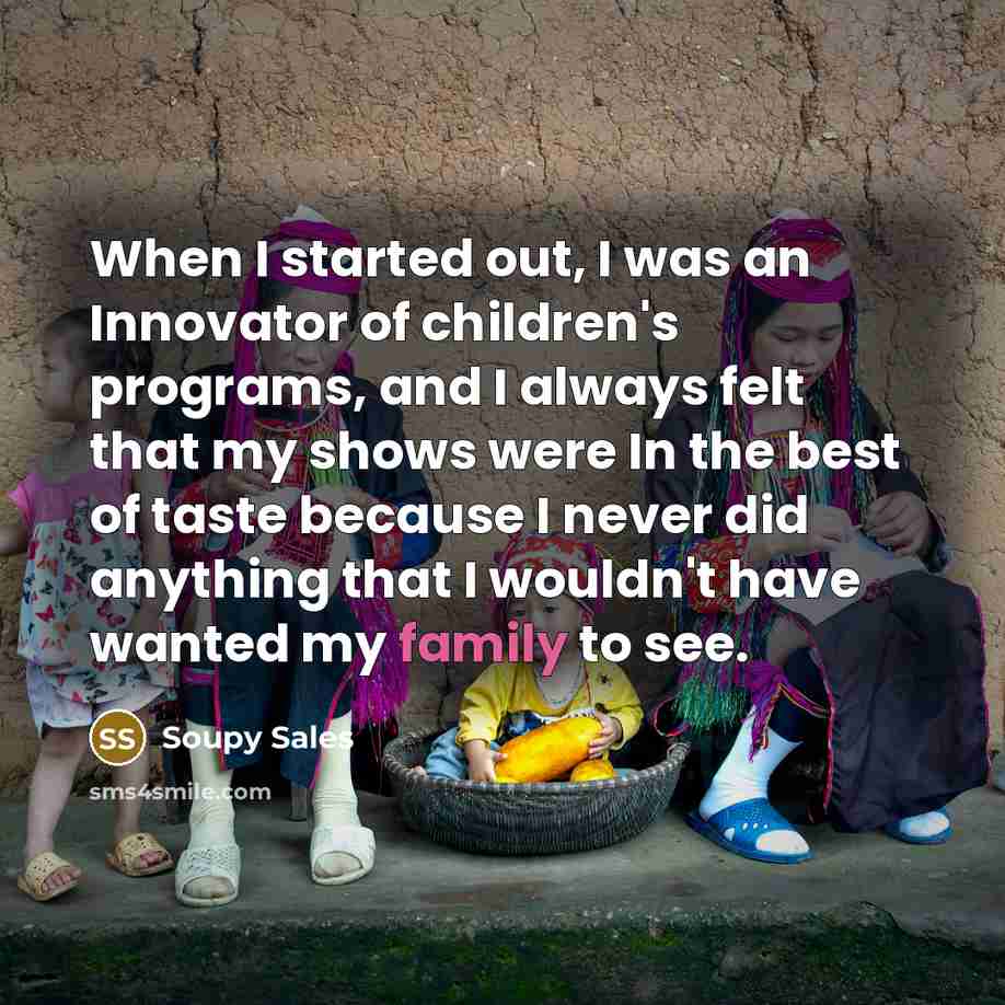 “When I started out, I was an Innovator of children's…” quote by Soupy Sales