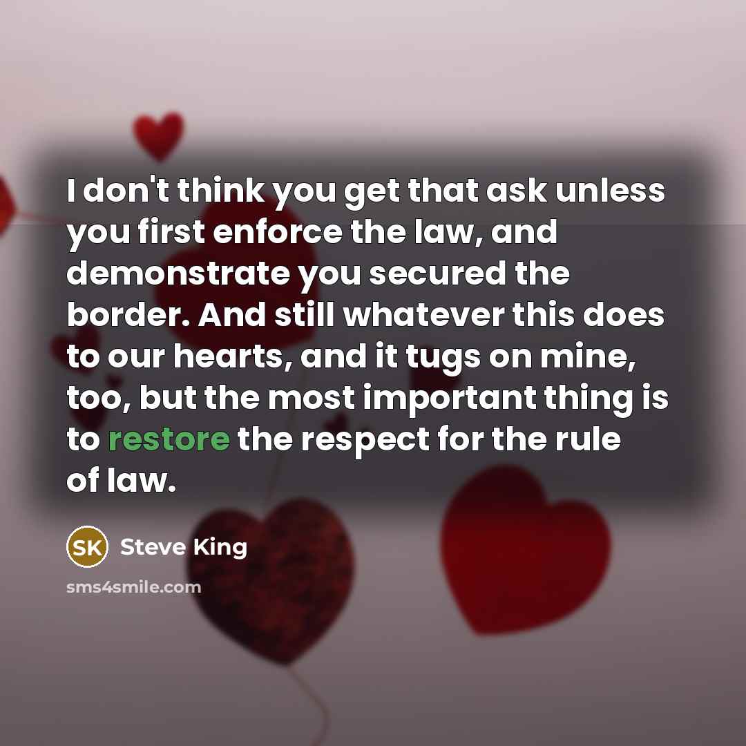 “I don't think you get that ask unless you first…” quote by Steve King