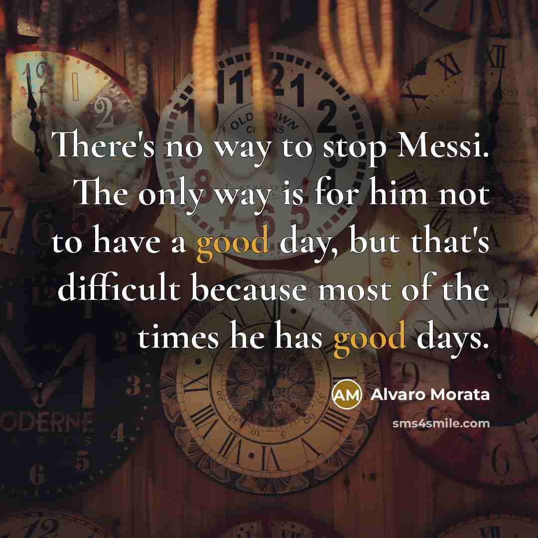 “There's no way to stop Messi. The only way is…” quote by Alvaro Morata