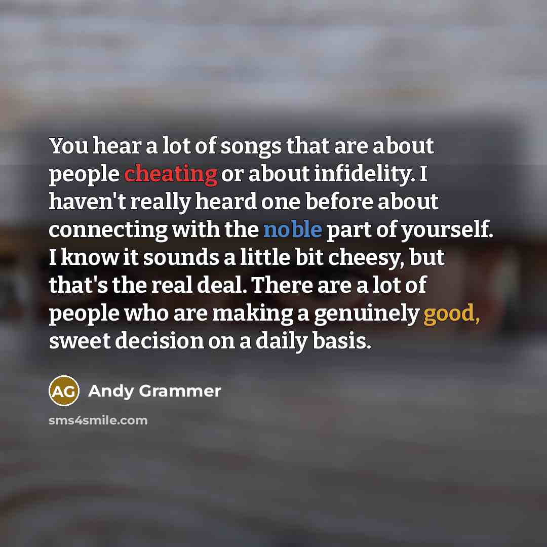 “You hear a lot of songs that are about people…” quote by Andy Grammer
