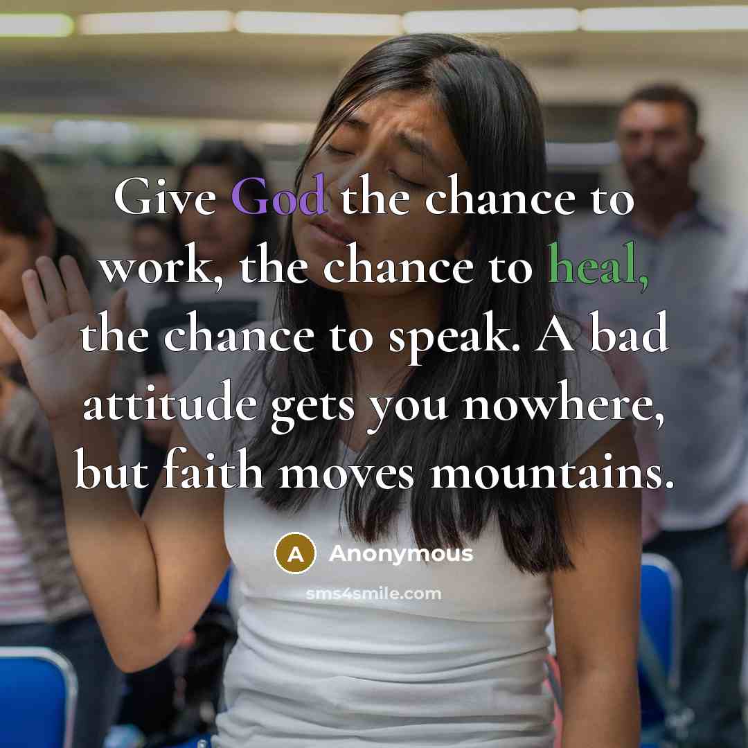 “Give God the chance to work, the chance to heal,…” quote by Anonymous