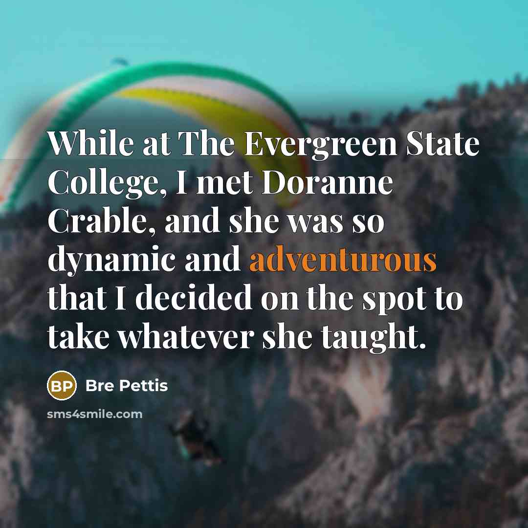 “While at The Evergreen State College, I met Doranne Crable,…” quote by Bre Pettis