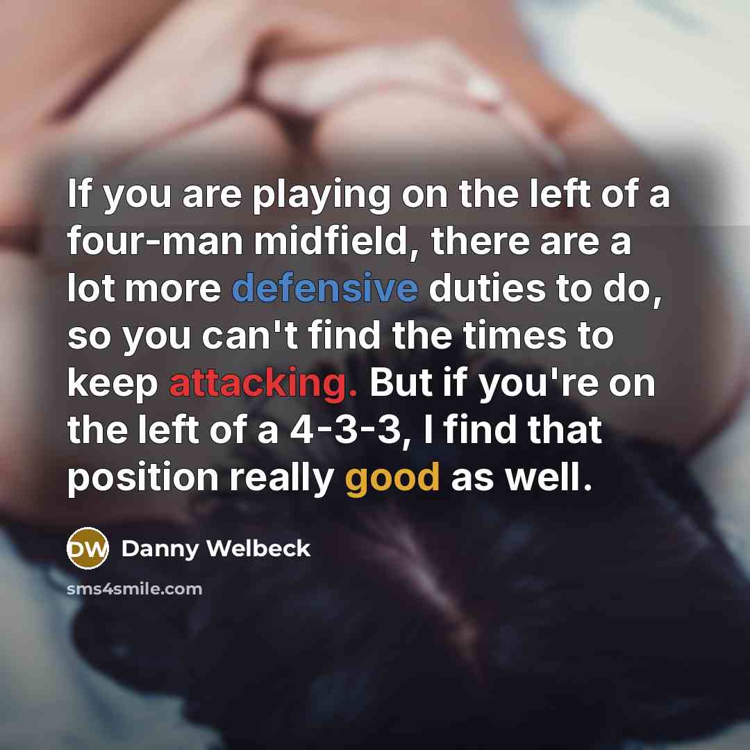 “If you are playing on the left of a four-man…” quote by Danny Welbeck