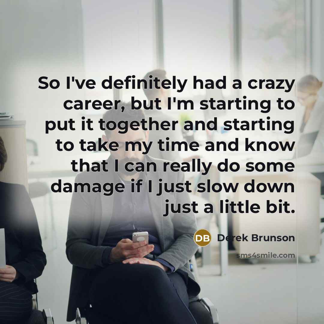 “So I've definitely had a crazy career, but I'm starting…” quote by Derek Brunson