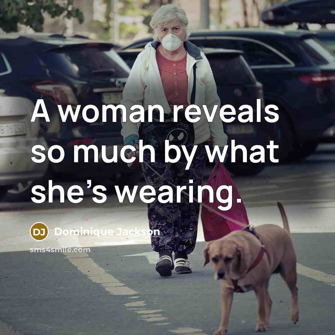 “A woman reveals so much by what she's wearing.…” quote by Dominique Jackson