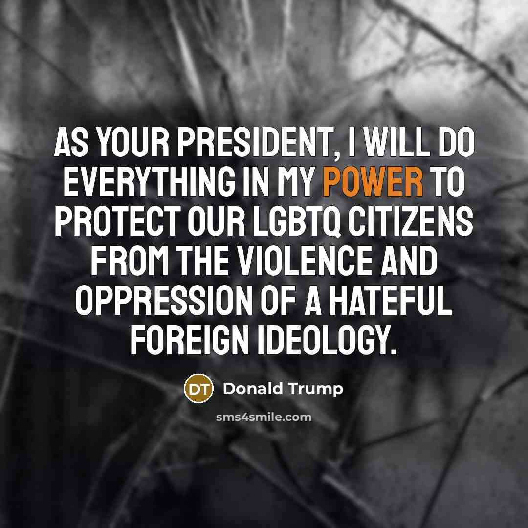 “As your president, I will do everything in my power…” quote by Donald Trump
