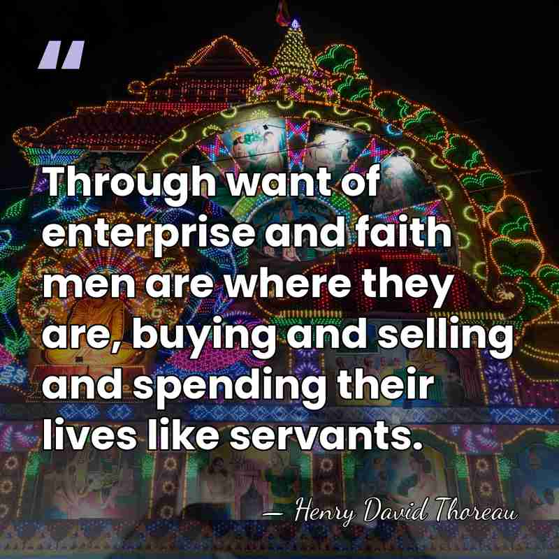Through want of enterprise and faith men are where they are, buying&hellip; - Henry David Thoreau