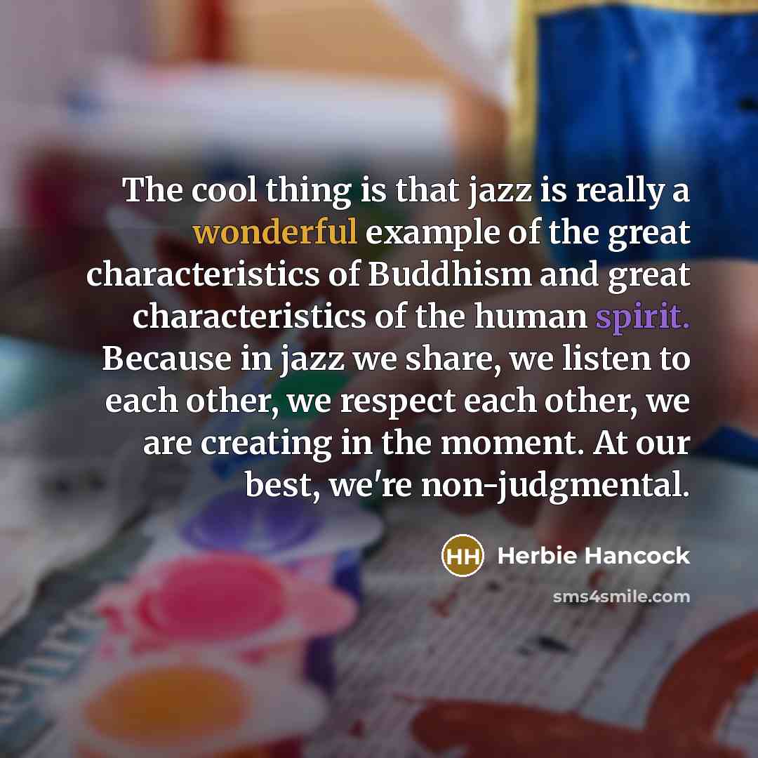 “The cool thing is that jazz is really a wonderful…” quote by Herbie Hancock