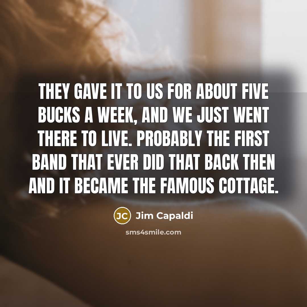 “They gave it to us for about five bucks a…” quote by Jim Capaldi