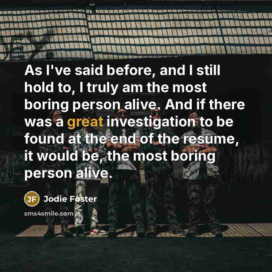 “As I've said before, and I still hold to, I…” quote by Jodie Foster