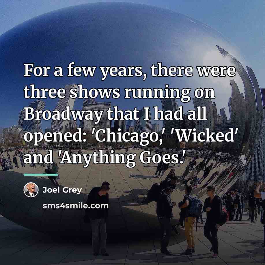 “For a few years, there were three shows running on…” quote by Joel Grey