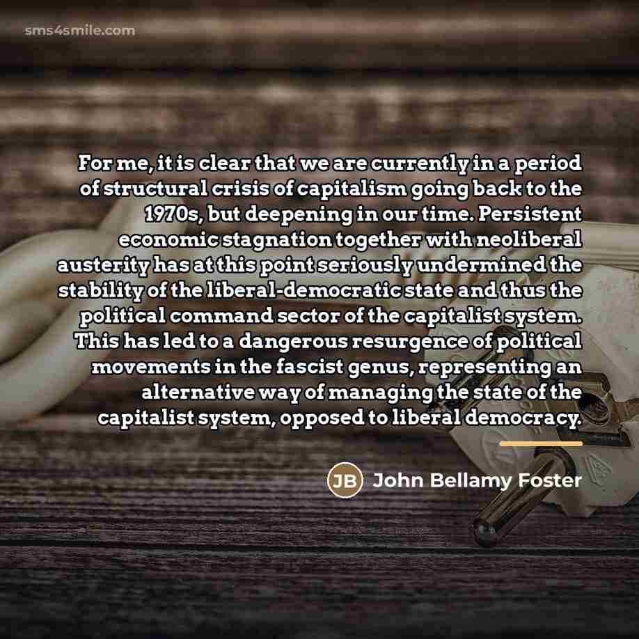 “For me, it is clear that we are currently in…” quote by John Bellamy Foster