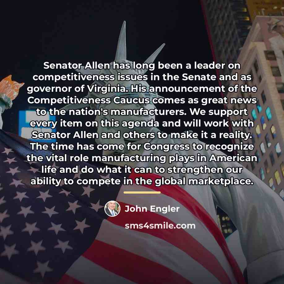 “Senator Allen has long been a leader on competitiveness issues…” quote by John Engler