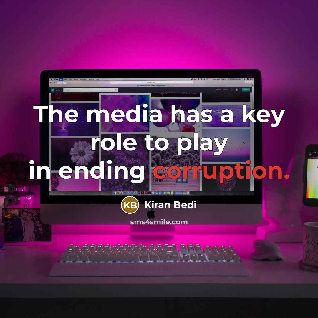 “The media has a key role to play in ending…” quote by Kiran Bedi