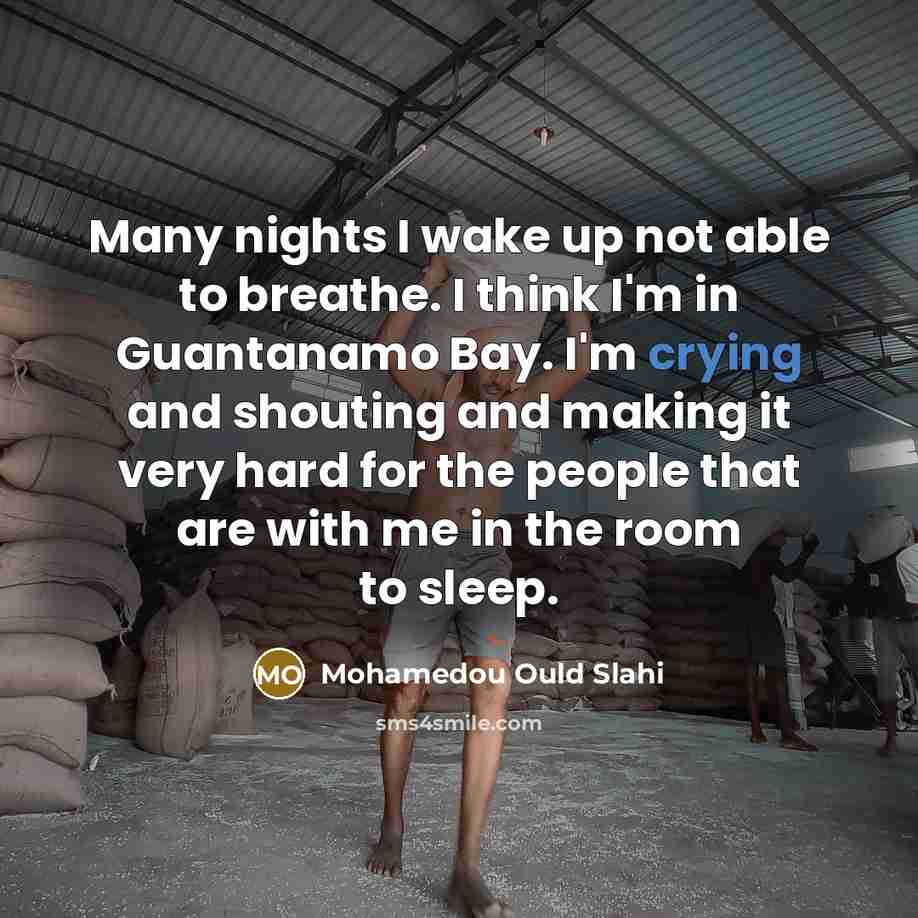 “Many nights I wake up not able to breathe. I…” quote by Mohamedou Ould Slahi