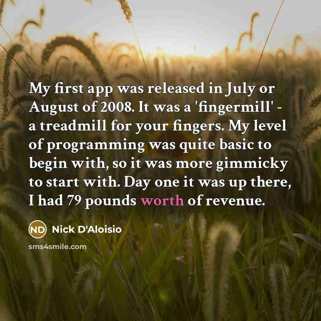 “My first app was released in July or August of…” quote by Nick D'Aloisio